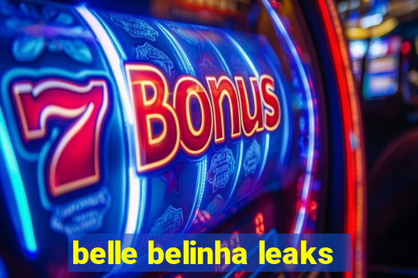 belle belinha leaks